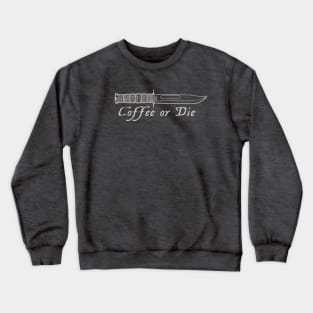 Coffee or Die - Grey Crewneck Sweatshirt